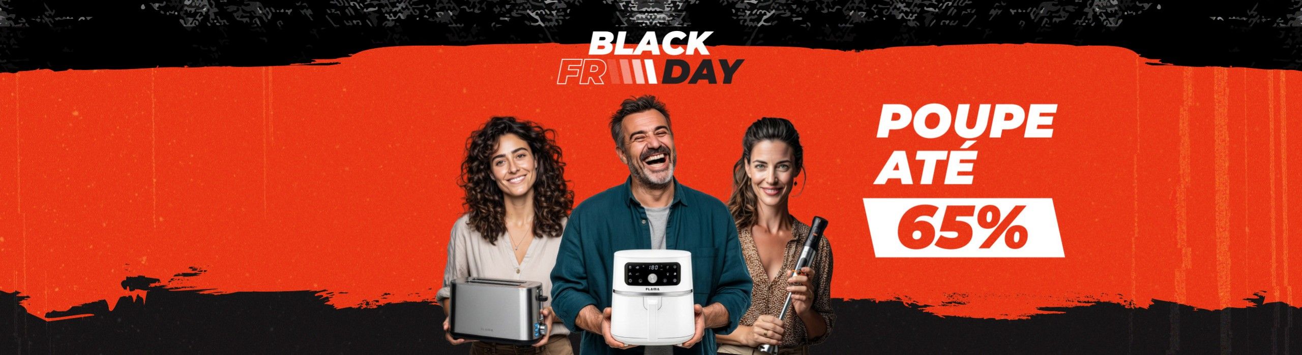 Três pessoas felizes - um homem e duas mulheres - a segurar uma torradeira, uma Air Fryer e uma varinha mágica Flama a divulgar a promoção Black Friday em 2025